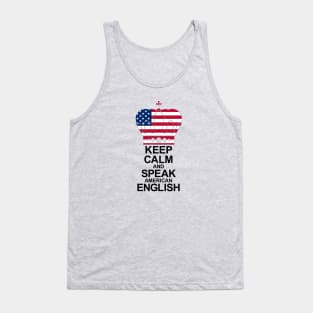 Keep Calm And Speak American English Tank Top